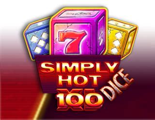 Simply Hot Xl 100 Dice Betway